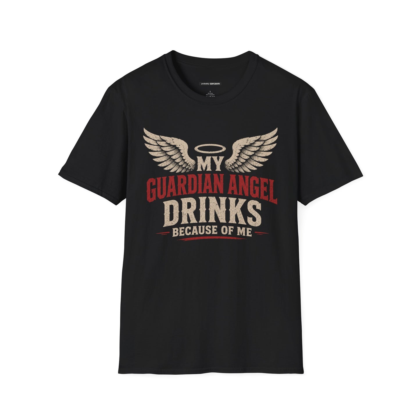 MY GUARDIAN ANGEL DRINKS BECAUSE OF ME