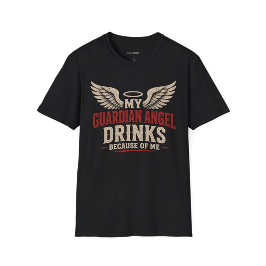 MY GUARDIAN ANGEL DRINKS BECAUSE OF ME