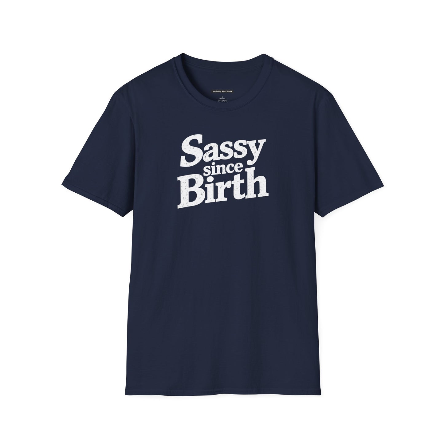 Sassy Since Birth