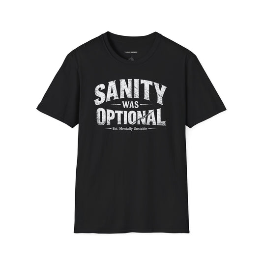 Sanity Was Optional