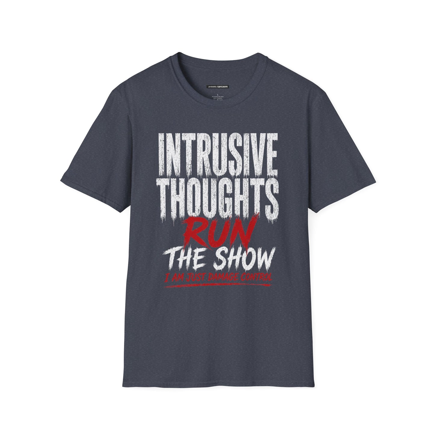 INTRUSIVE THOUGHTS RUN THE SHOW