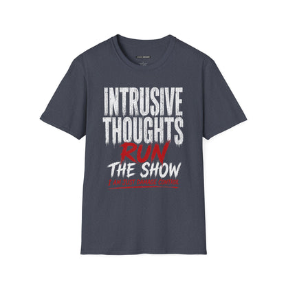 INTRUSIVE THOUGHTS RUN THE SHOW