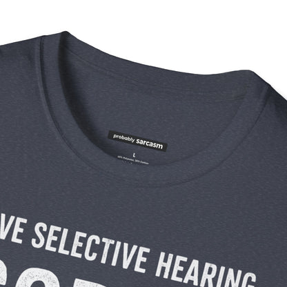 I Have Selective Hearing...