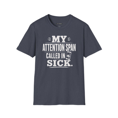 My Attention Span Called In Sick