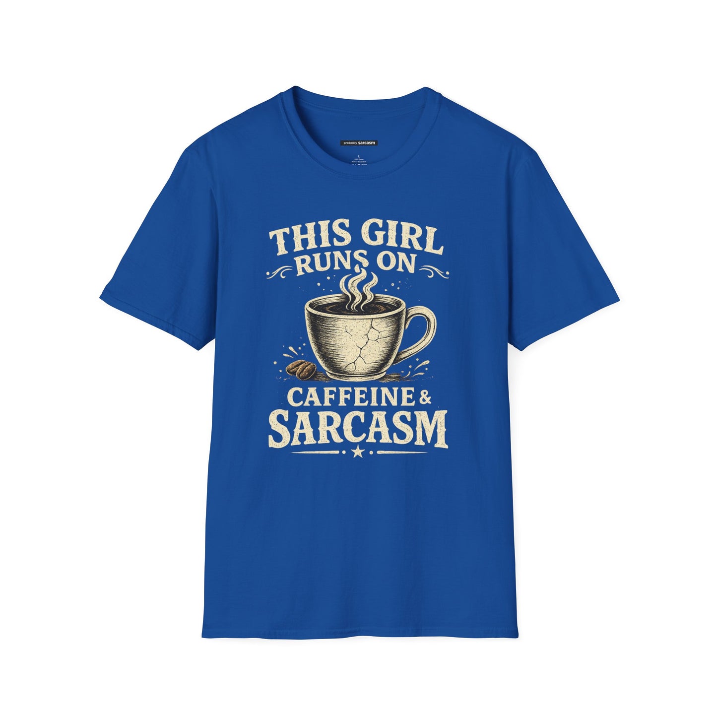 THIS GIRL RUNS ON COFFEE & SARCASM
