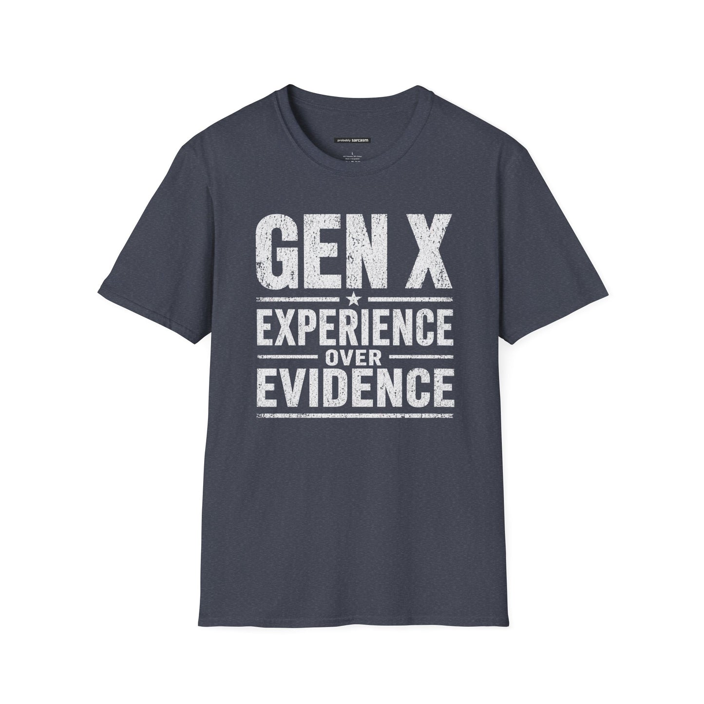 GEN X EXPERIENCE OVER EVIDENCE