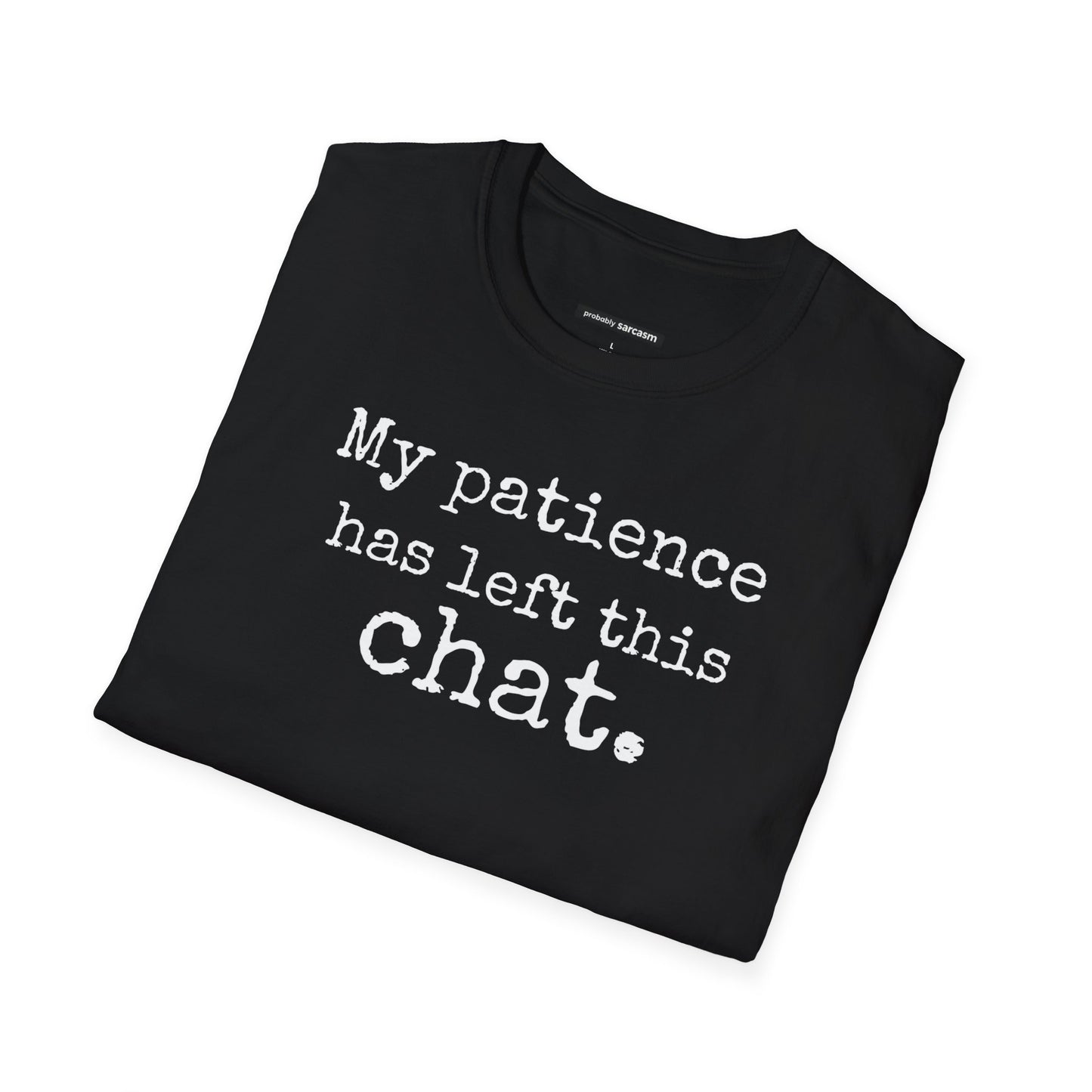 My Patience Has Left This Chat