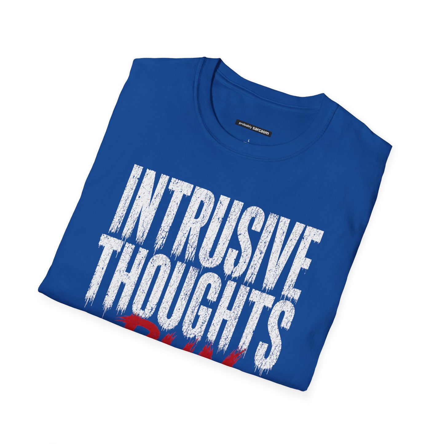 INTRUSIVE THOUGHTS RUN THE SHOW