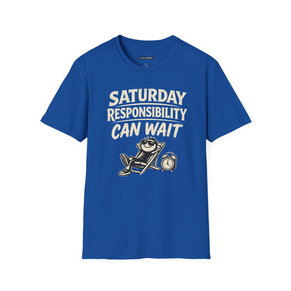 SATURDAY RESPONSIBILITY CAN WAIT