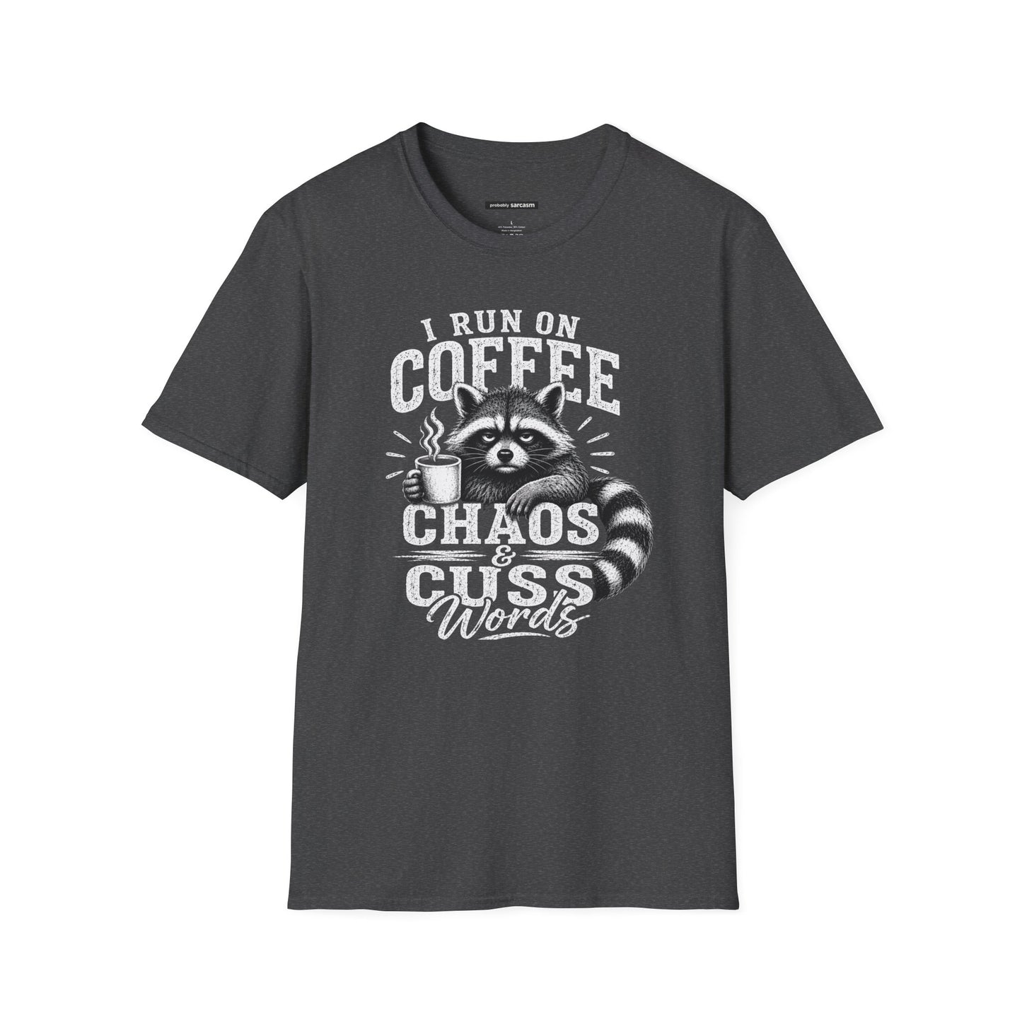 I Run on Coffee Chaos & Cuss Words Raccoon