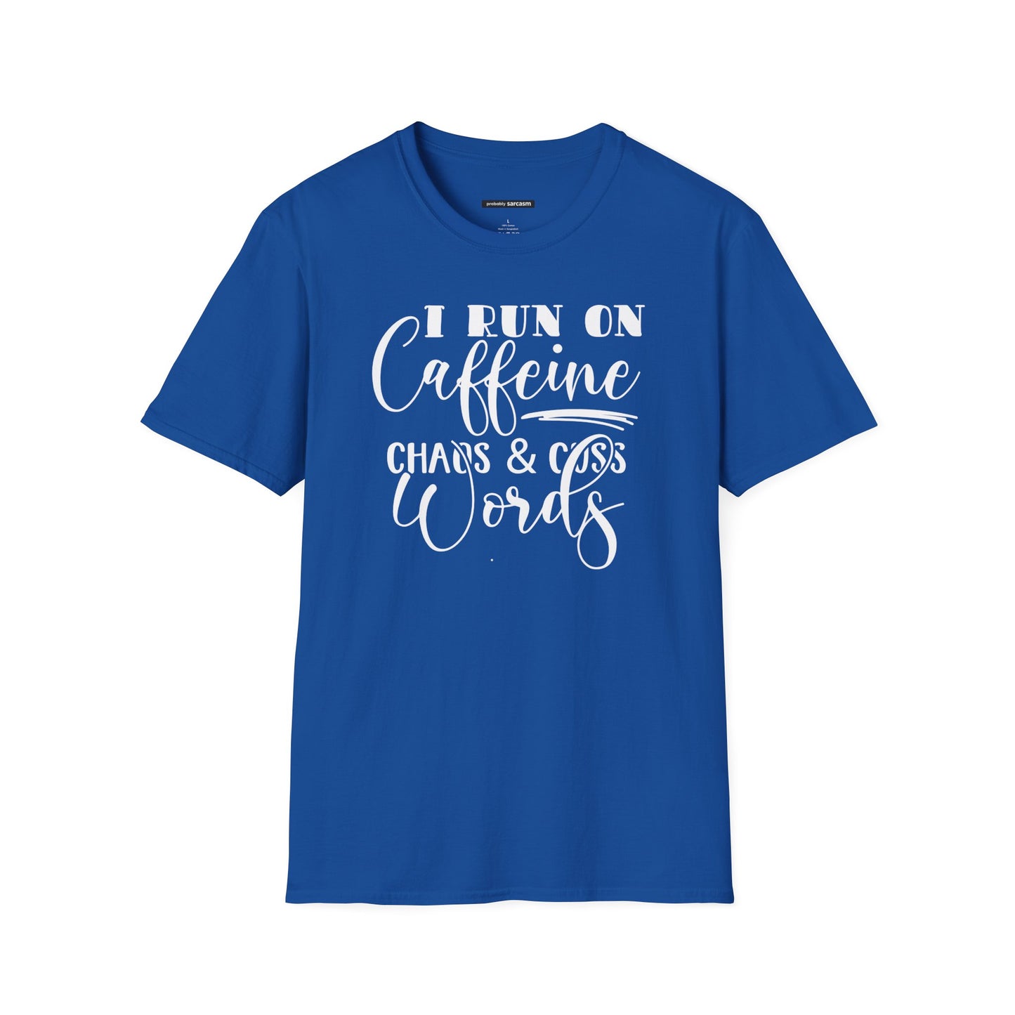 I Run on Caffeine and Cuss Words
