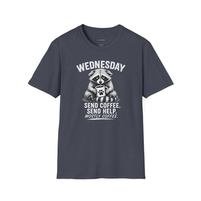 WEDNESDAY RACCOON SEND COFFEE, SEND HELP