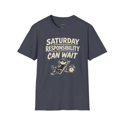 SATURDAY RESPONSIBILITY CAN WAIT