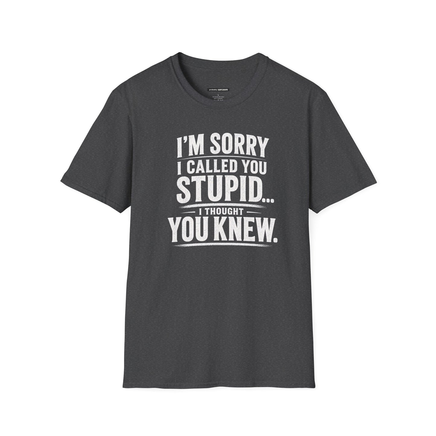 Sorry I Called You Stupid...
