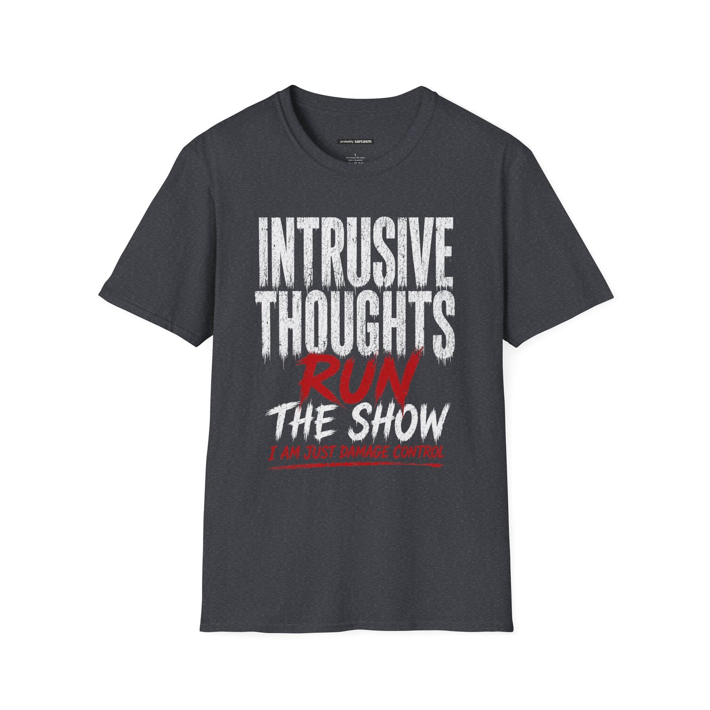 INTRUSIVE THOUGHTS RUN THE SHOW