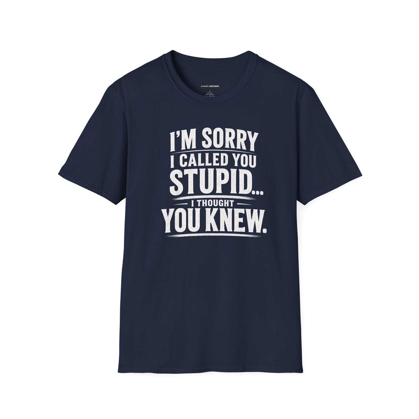 Sorry I Called You Stupid...