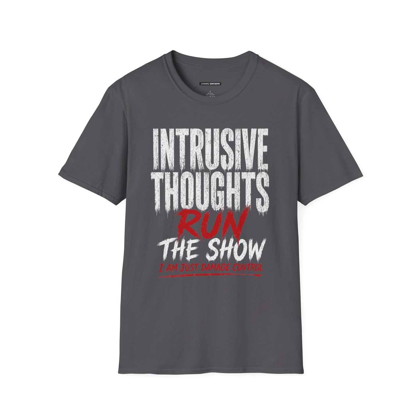 INTRUSIVE THOUGHTS RUN THE SHOW