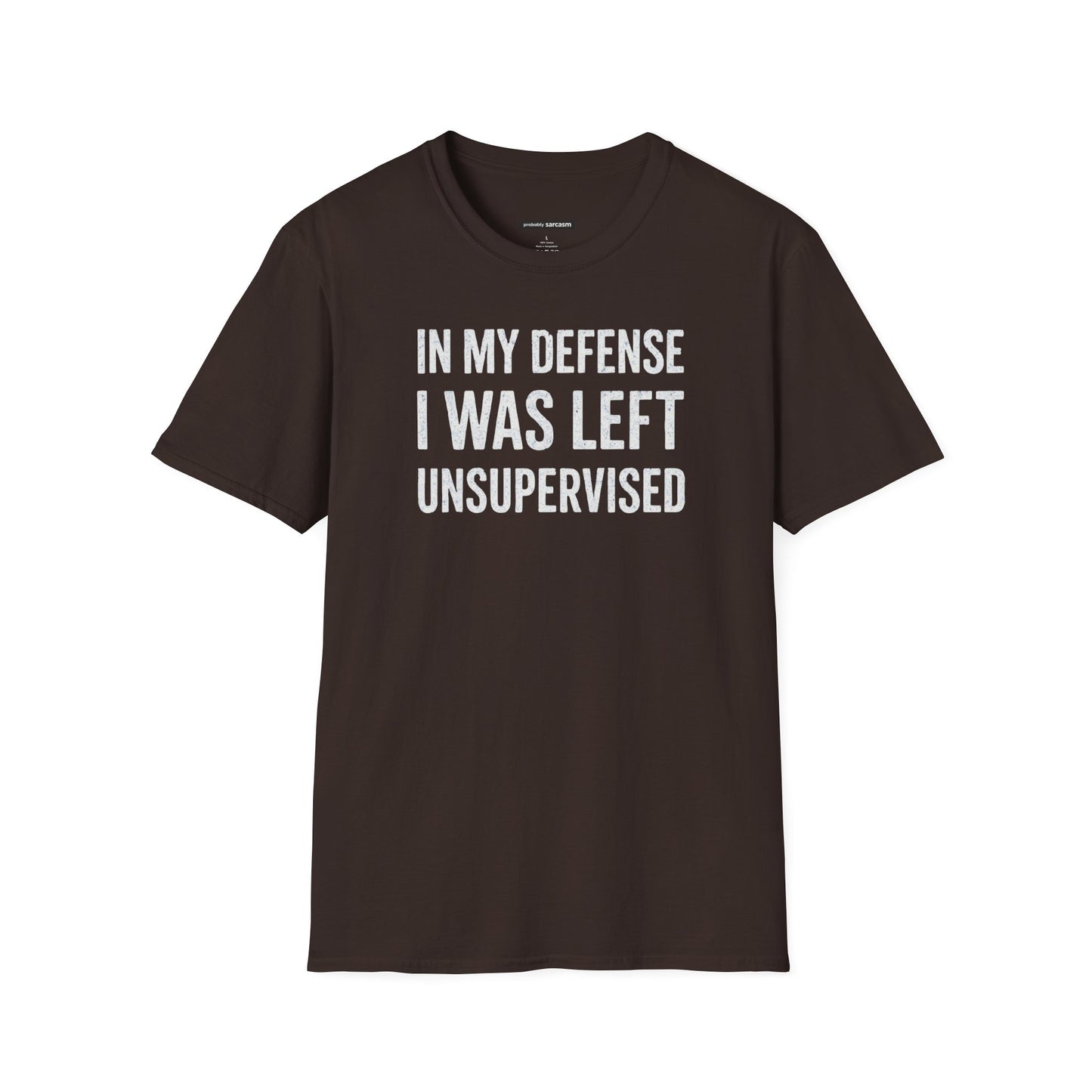 In My Defense I Was Left Unsupervised