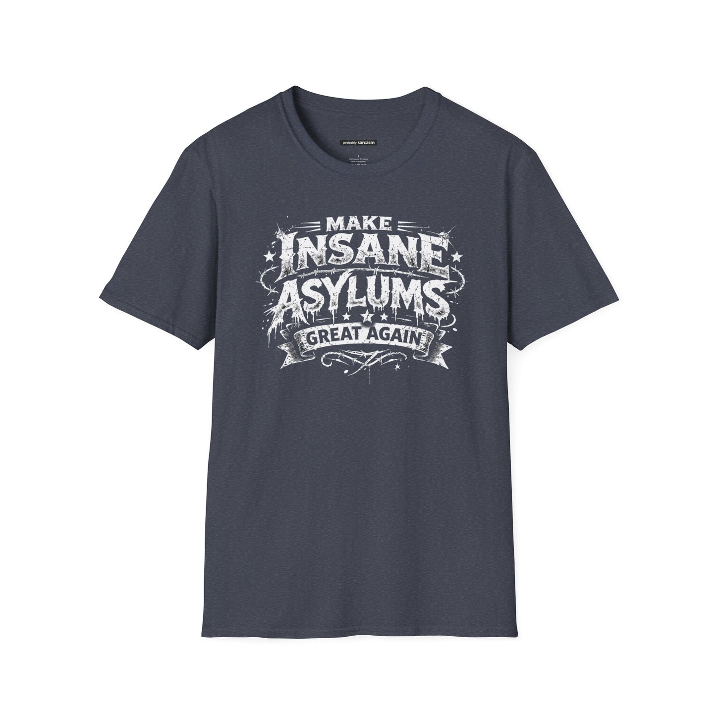 Make Insane Asylums Great Again