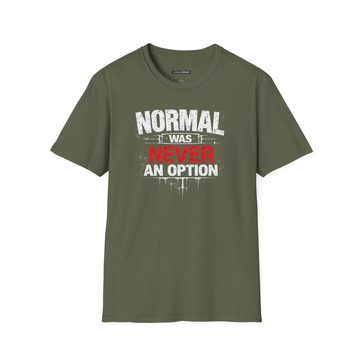 NORMAL WAS NEVER AN OPTION