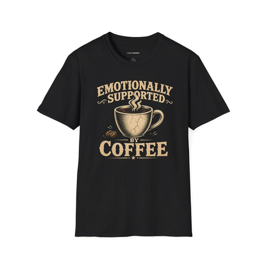 EMOTIONALLY SUPPORTED BY COFFEE