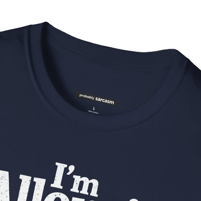 I'm Allergic to Stupidity