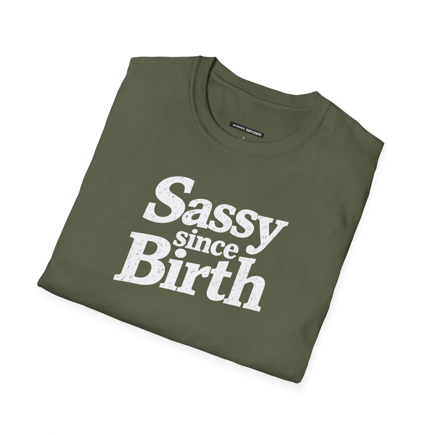 Sassy Since Birth