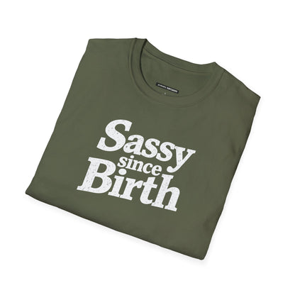 Sassy Since Birth