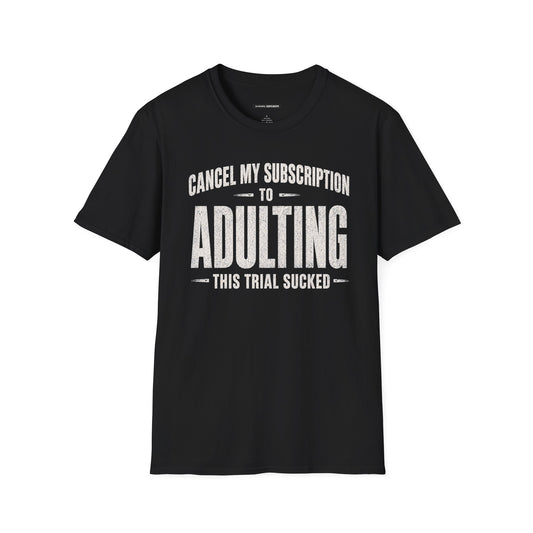 CANCEL MY SUBSCRIPTION TO ADULTING