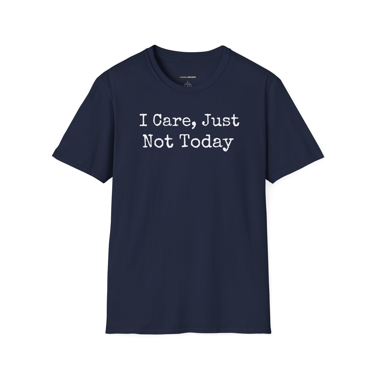 I Care, But Not Today
