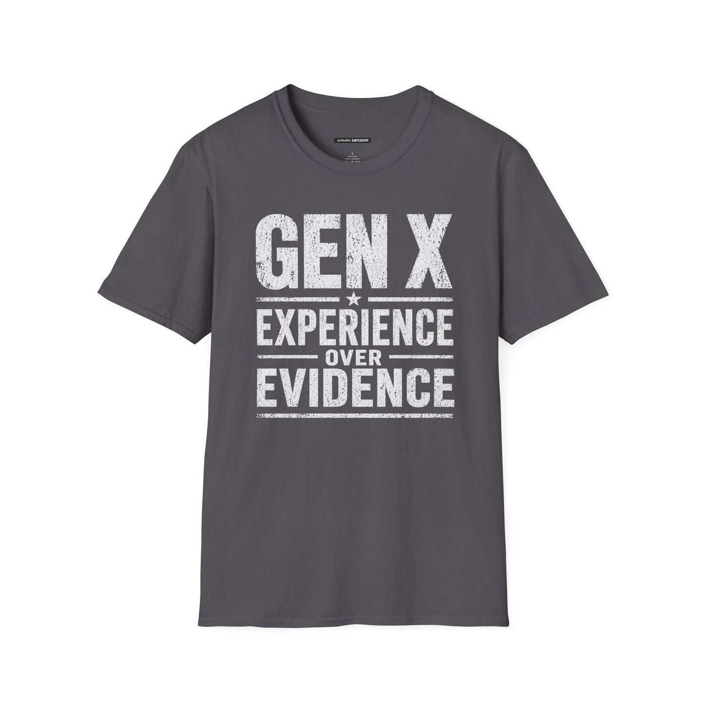 GEN X EXPERIENCE OVER EVIDENCE