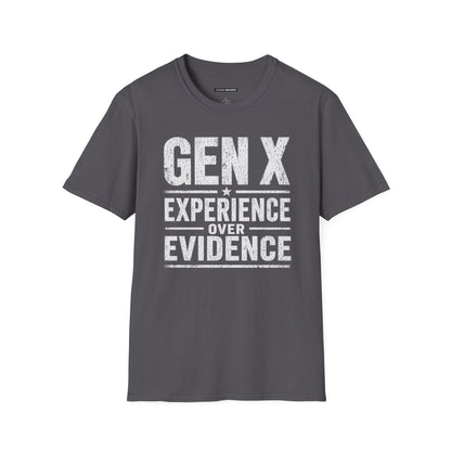 GEN X EXPERIENCE OVER EVIDENCE