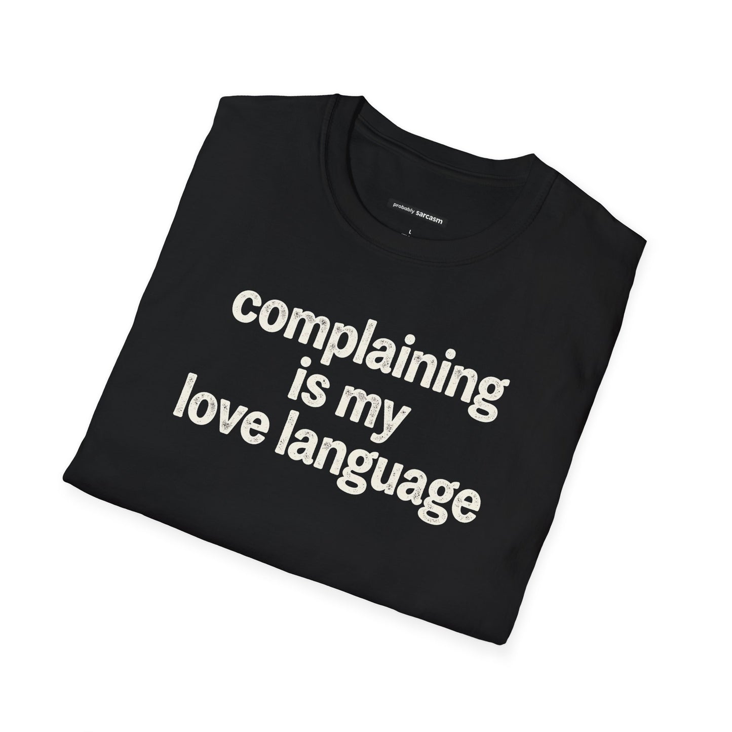 Complaining Is My Love Language