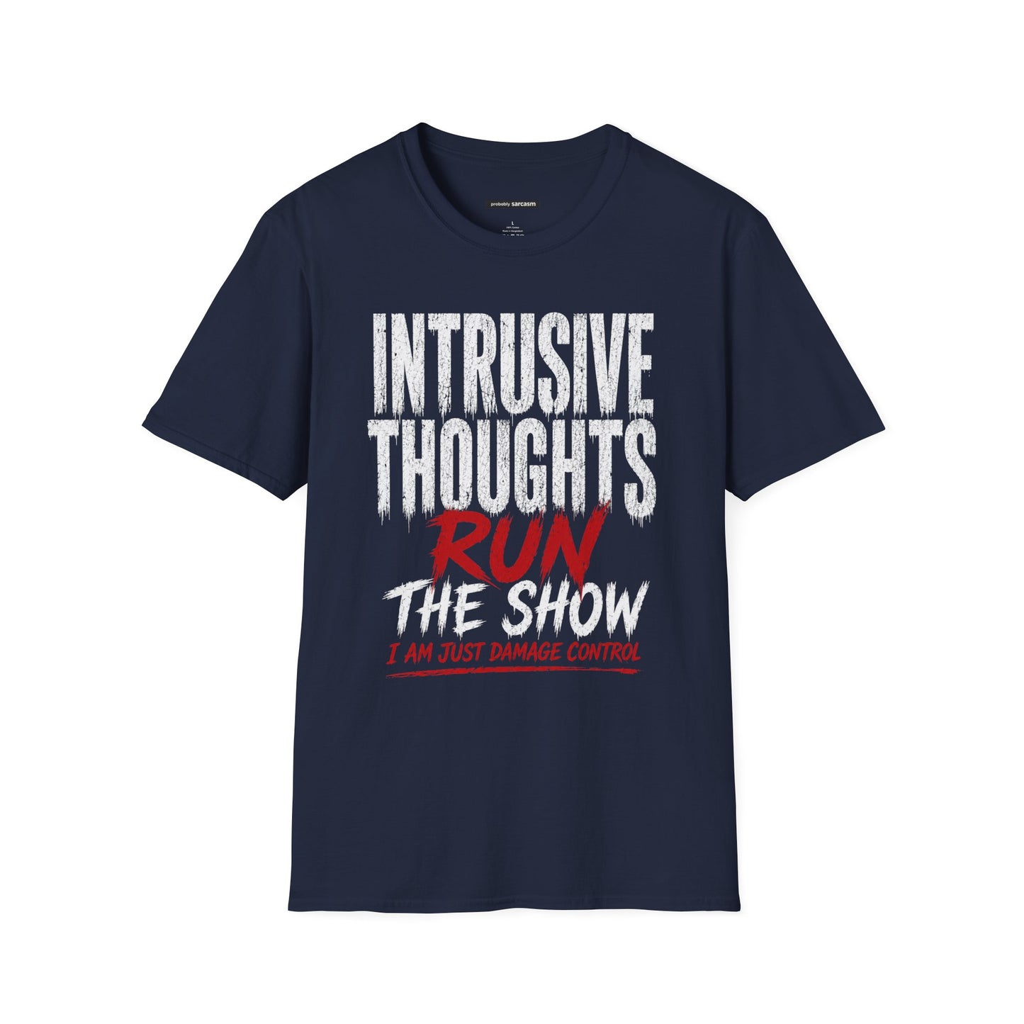 INTRUSIVE THOUGHTS RUN THE SHOW