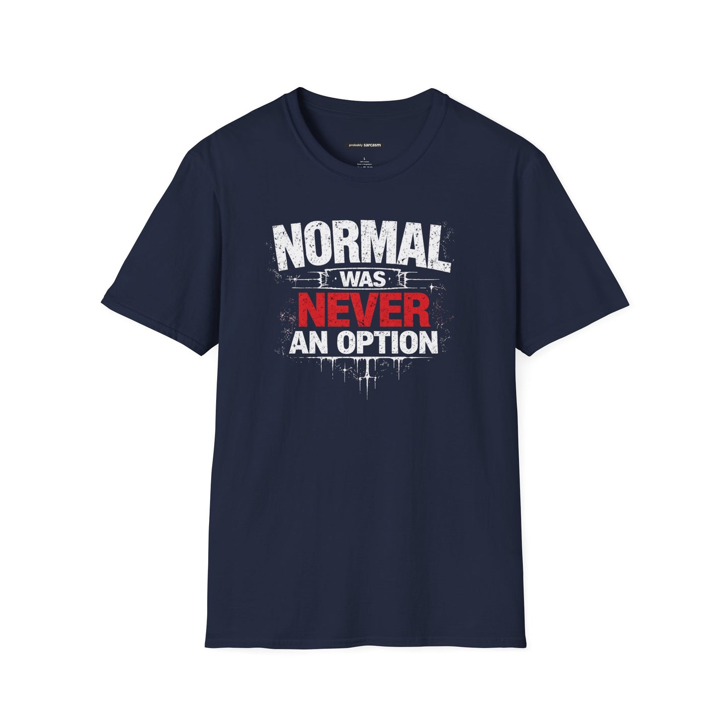 NORMAL WAS NEVER AN OPTION