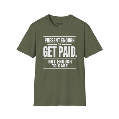 Present Enough to Get Paid