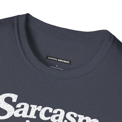 Sarcasm Is My Cardio