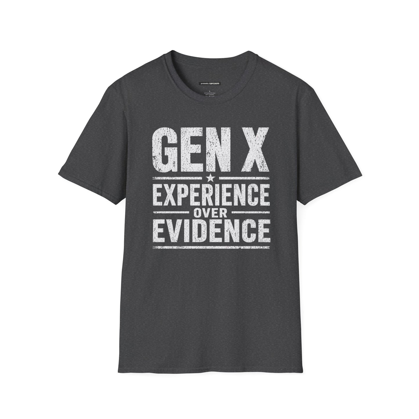 GEN X EXPERIENCE OVER EVIDENCE
