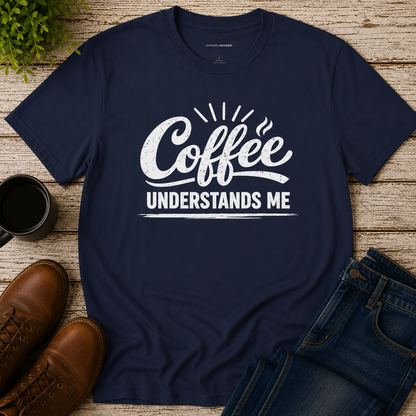 COFFEE UNDERSTANDS ME