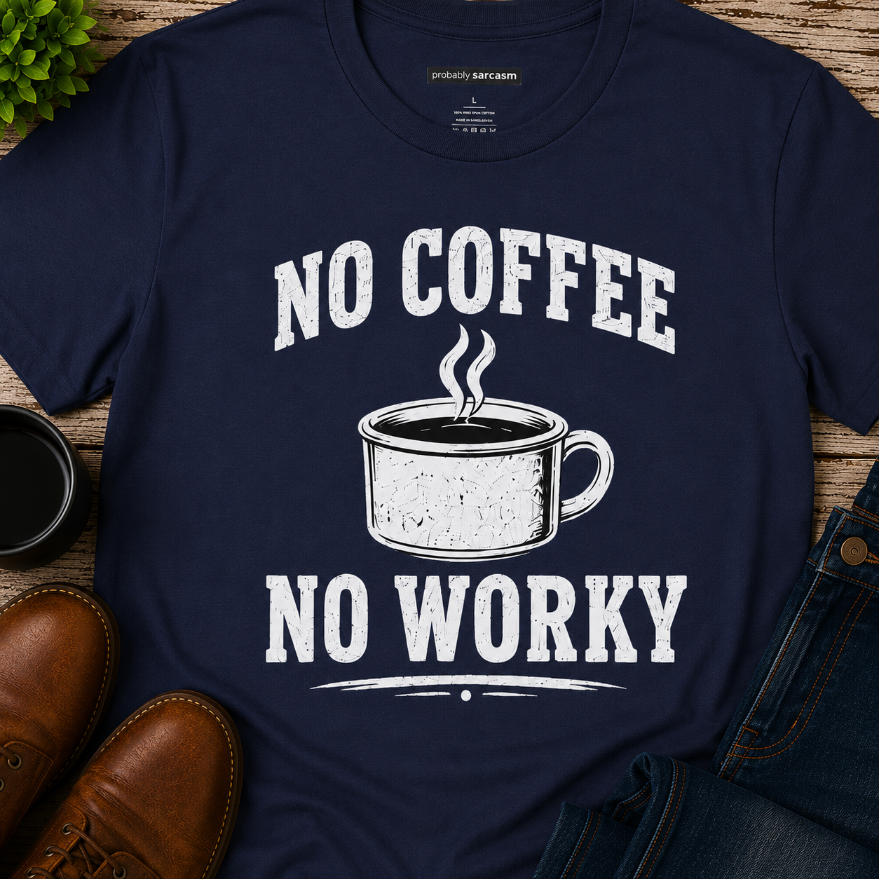 No Coffee No Worky