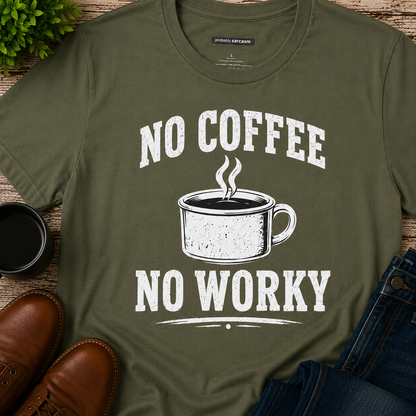 No Coffee No Worky
