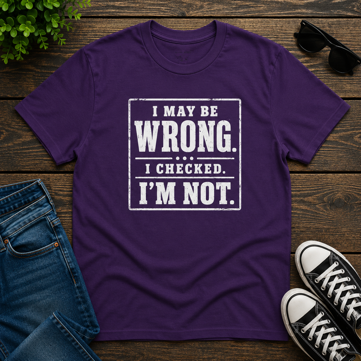 I MAYBE WRONG