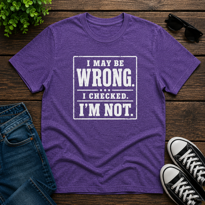 I MAYBE WRONG