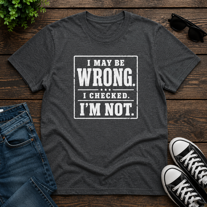I MAYBE WRONG