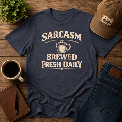 Sarcasm Brewed Fresh Daily