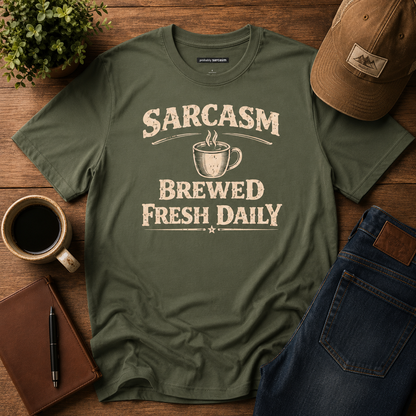 Sarcasm Brewed Fresh Daily