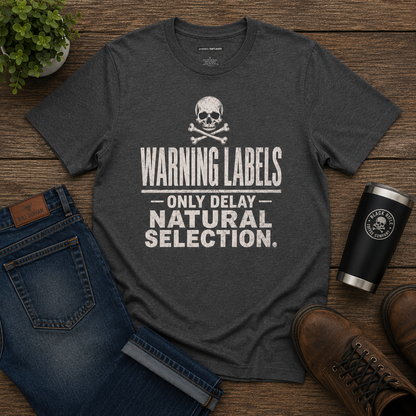 Warning Labels "Only Delay Natural Selection" Skull Graphic