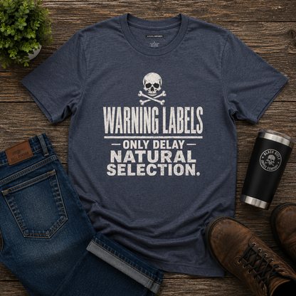 Warning Labels "Only Delay Natural Selection" Skull Graphic