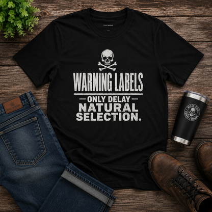 Warning Labels "Only Delay Natural Selection" Skull Graphic