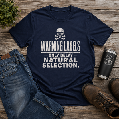 Warning Labels "Only Delay Natural Selection" Skull Graphic